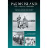 Parris Island: "The Cradle of the Corps" A History of the United States Marine Corps Recruit Depot, Parris Island, South Carolina, 1562-2015 - Paperback