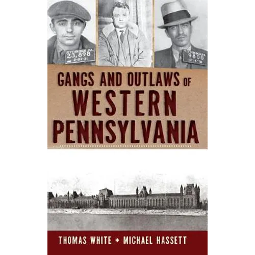 Gangs and Outlaws of Western Pennsylvania - Hardcover
