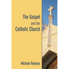 The Gospel and the Catholic Church - Paperback