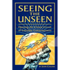 Seeing the Unseen - Paperback