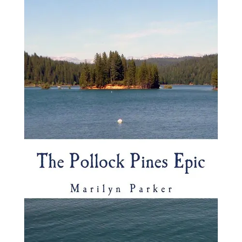 The Pollock Pines Epic - Paperback