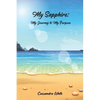 My Sapphire: My Journey to My Purpose - Paperback