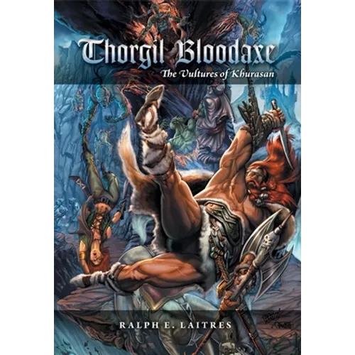 Thorgil Bloodaxe: The Vultures of Khurasan - Hardcover