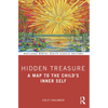Hidden Treasure: A Map to the Child's Inner Self - Paperback