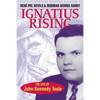 Ignatius Rising: The Life of John Kennedy Toole - Paperback