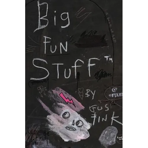 Big Fun Stuff: The Art of Gus Fink - Paperback