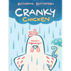 Cranky Chicken: A Cranky Chicken Book 1 - Hardcover