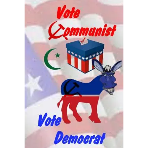 Vote Communist, Vote Democrat - Paperback