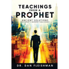 Teachings from a Prophet: Ancient Solutions for Today's Modern Challenges - Paperback