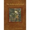 The Alderwild Wood - Hardcover