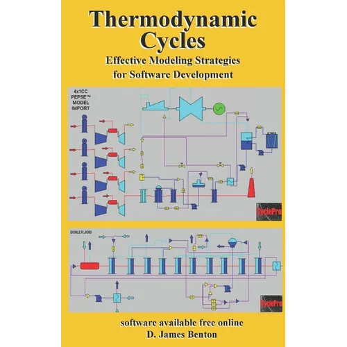 Thermodynamic Cycles: Effective Modeling Strategies for Software Development - Paperback
