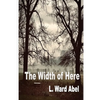 The Width of Here - Paperback