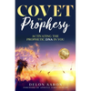 Covet to Prophesy: Activating the Prophetic DNA in You - Paperback