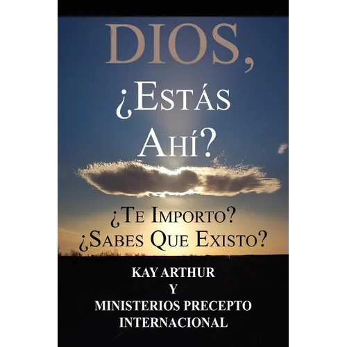 Dios, ¿Estás Ahí? / God, Are You There? Do You Care? Do You Know About Me? - Paperback