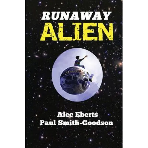 Runaway Alien: A Science Fiction Adventure For Kids - Paperback