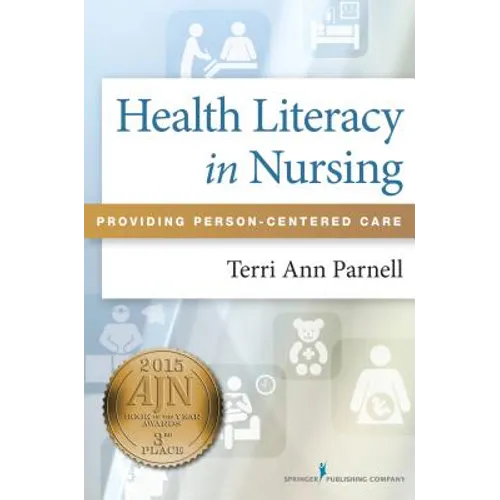 Health Literacy in Nursing: Providing Person-Centered Care - Paperback