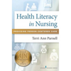 Health Literacy in Nursing: Providing Person-Centered Care - Paperback