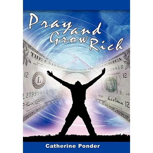 Pray and Grow Rich - Hardcover