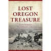 Lost Oregon Treasure - Paperback