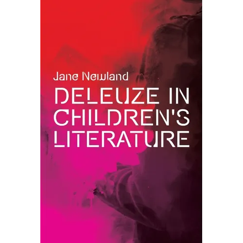 Deleuze in Children's Literature - Paperback