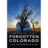 Forgotten Colorado: Eastern Plains - Paperback