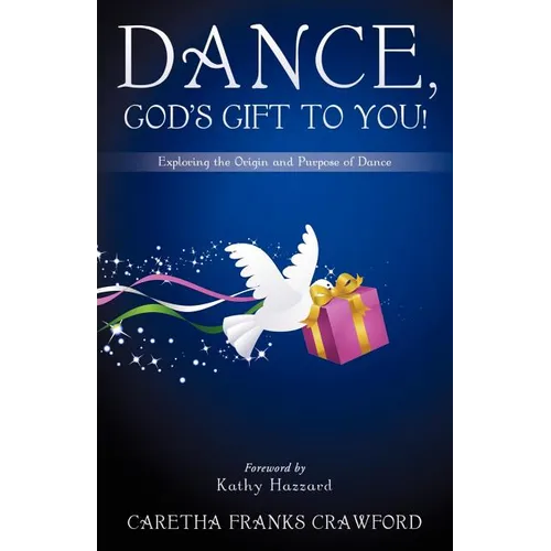 Dance, God's Gift to You! - Paperback