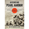 Avenging Pearl Harbor: The Saga of America's Battleships in the Pacific War - Hardcover