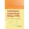 Combinatorial Computational Biology of RNA: Pseudoknots and Neutral Networks - Paperback