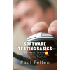 Software Testing Basics: Software Verification Fundamentals for All Dedicated Testers - Paperback