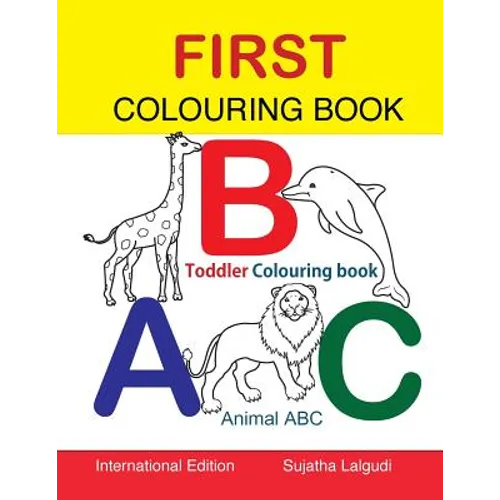 First Colouring book. ABC. Toddler Colouring Book: Animal abc book, colouring for toddlers, Children's learning books, Big book of abc, activity books - Paperback