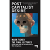 Postcapitalist Desire: The Final Lectures - Hardcover