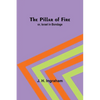 The Pillar of Fire; or, Israel in Bondage - Paperback