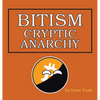 Bitism: Cryptic Anarchy - Hardcover