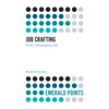 Job Crafting: The Art of Redesigning a Job - Paperback