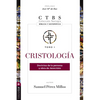 Cristología: Doctrina de la Persona Y Obra de Jesucristo 1 - Paperback