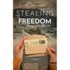 Stealing Freedom - Paperback