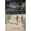 The Disappearance: A Novel Based on a True Crime - Paperback