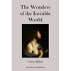 The Wonders of the Invisible World - Paperback