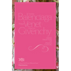 Cristobal Balenciaga, Philippe Venet, Hubert de Givenchy: Grand Traditions in French Couture - Hardcover
