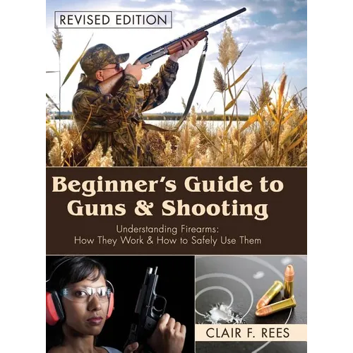 Beginner's Guide to Guns & Shooting - Hardcover