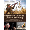 Beginner's Guide to Guns & Shooting - Hardcover