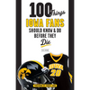 100 Things Iowa Fans Should Know & Do Before They Die - Paperback