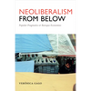 Neoliberalism from Below: Popular Pragmatics and Baroque Economies - Paperback