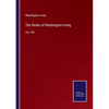 The Works of Washington Irving: Vol. XIV - Paperback