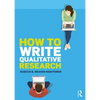 How to Write Qualitative Research - Paperback
