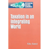 Taxation in an Integrating World - Paperback