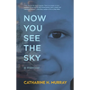 Now You See the Sky - Hardcover