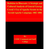 Redskins in Bluecoats: A Strategic and Cultural Analysis of Gneral George Crook's Use of Apache Scouts in the Second Apache Campaign, 1882-18 - Paperback