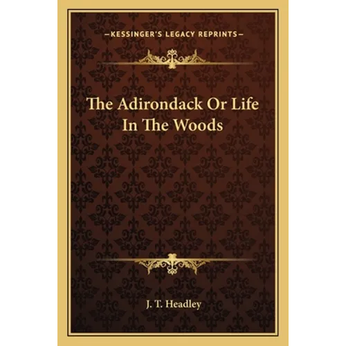 The Adirondack Or Life In The Woods - Paperback