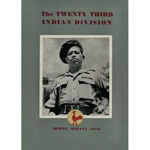 The Twenty Third Indian Division: "The Fighting Cock Division" - Paperback